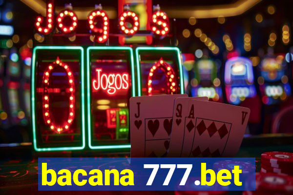 bacana 777.bet